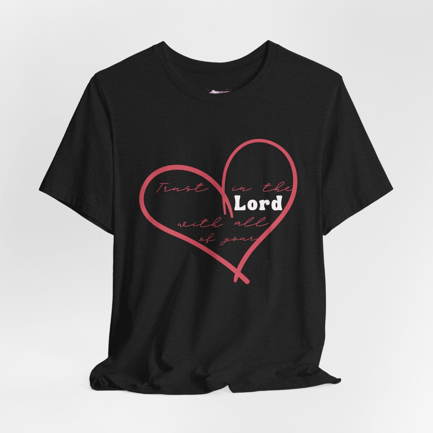 Trust In The LORD Tee