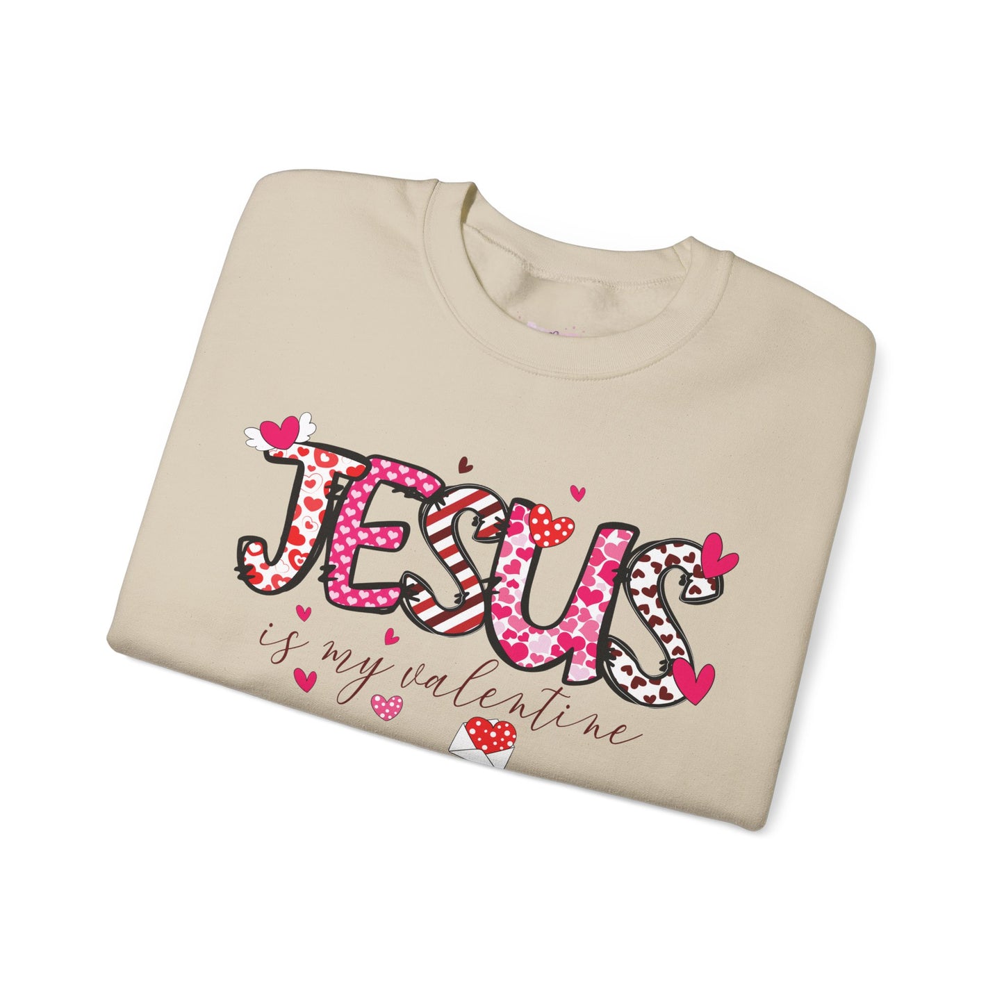 Jesus Is My Valentine Sweatshirt