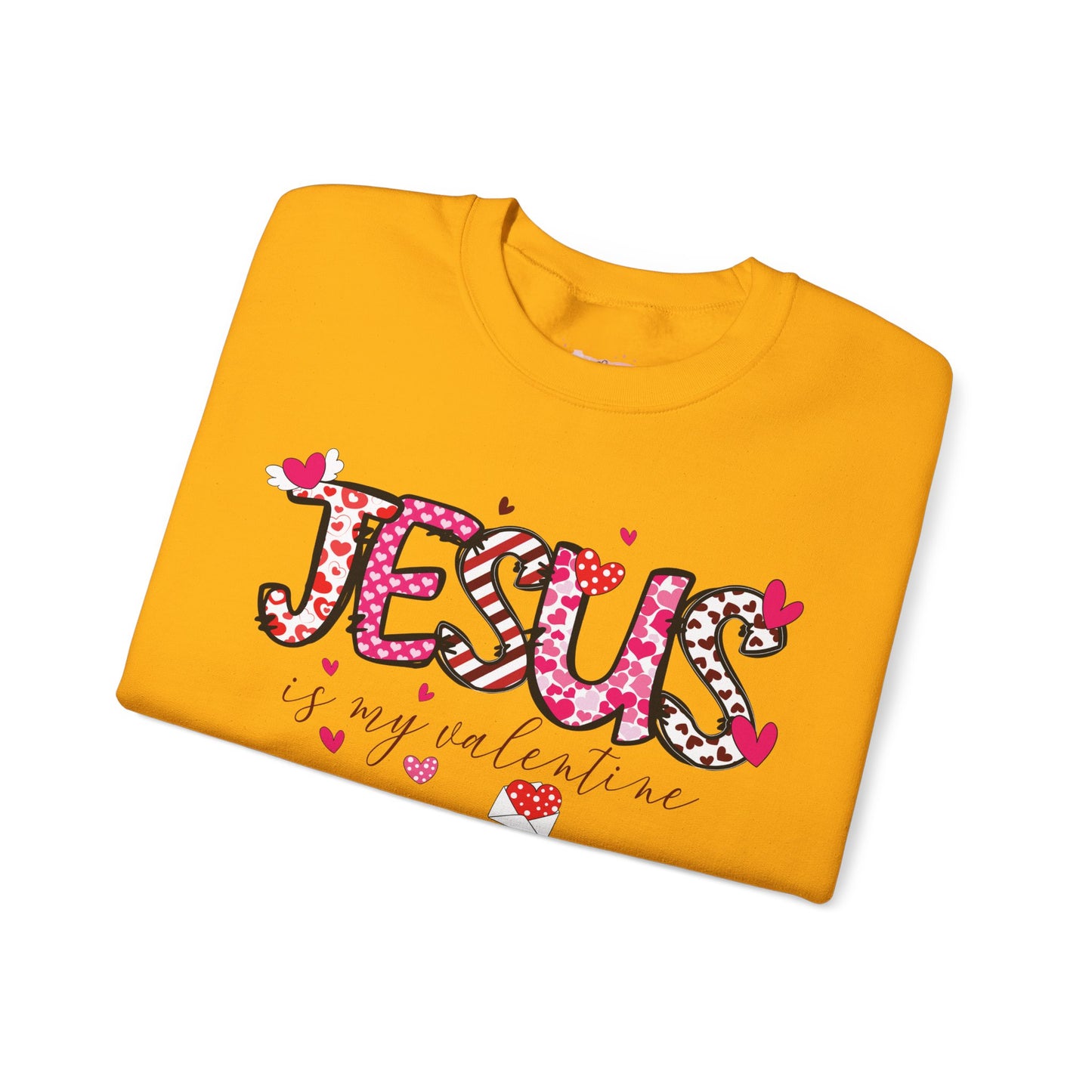 Jesus Is My Valentine Sweatshirt