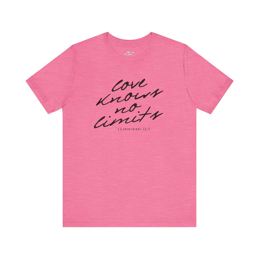 Love Knows No Limits - Tee