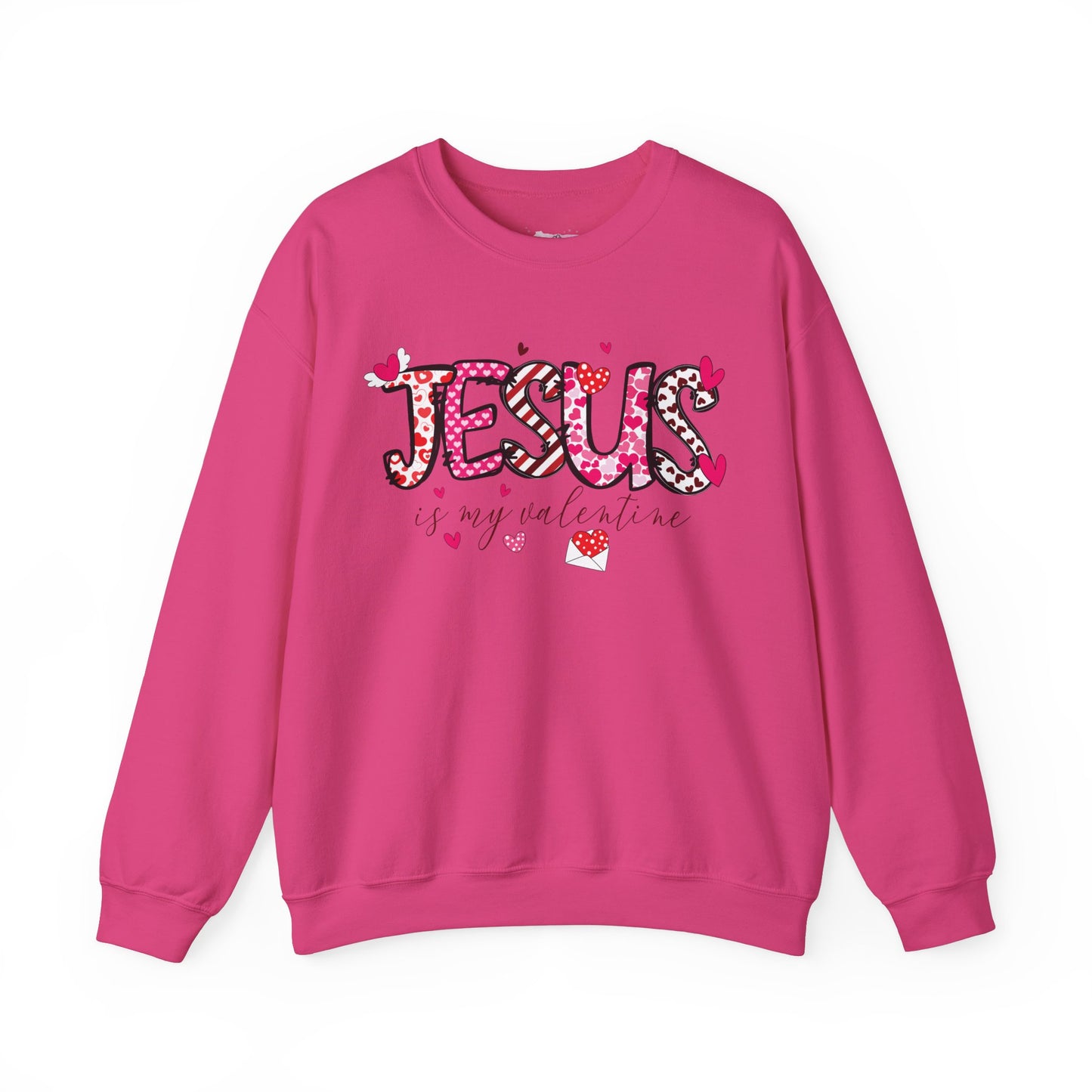 Jesus Is My Valentine Sweatshirt