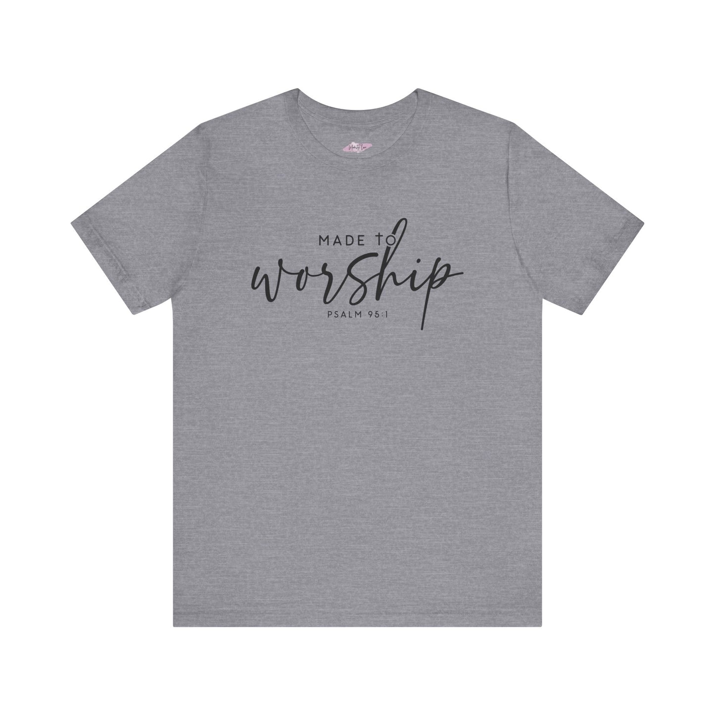 Made To Worship Tee