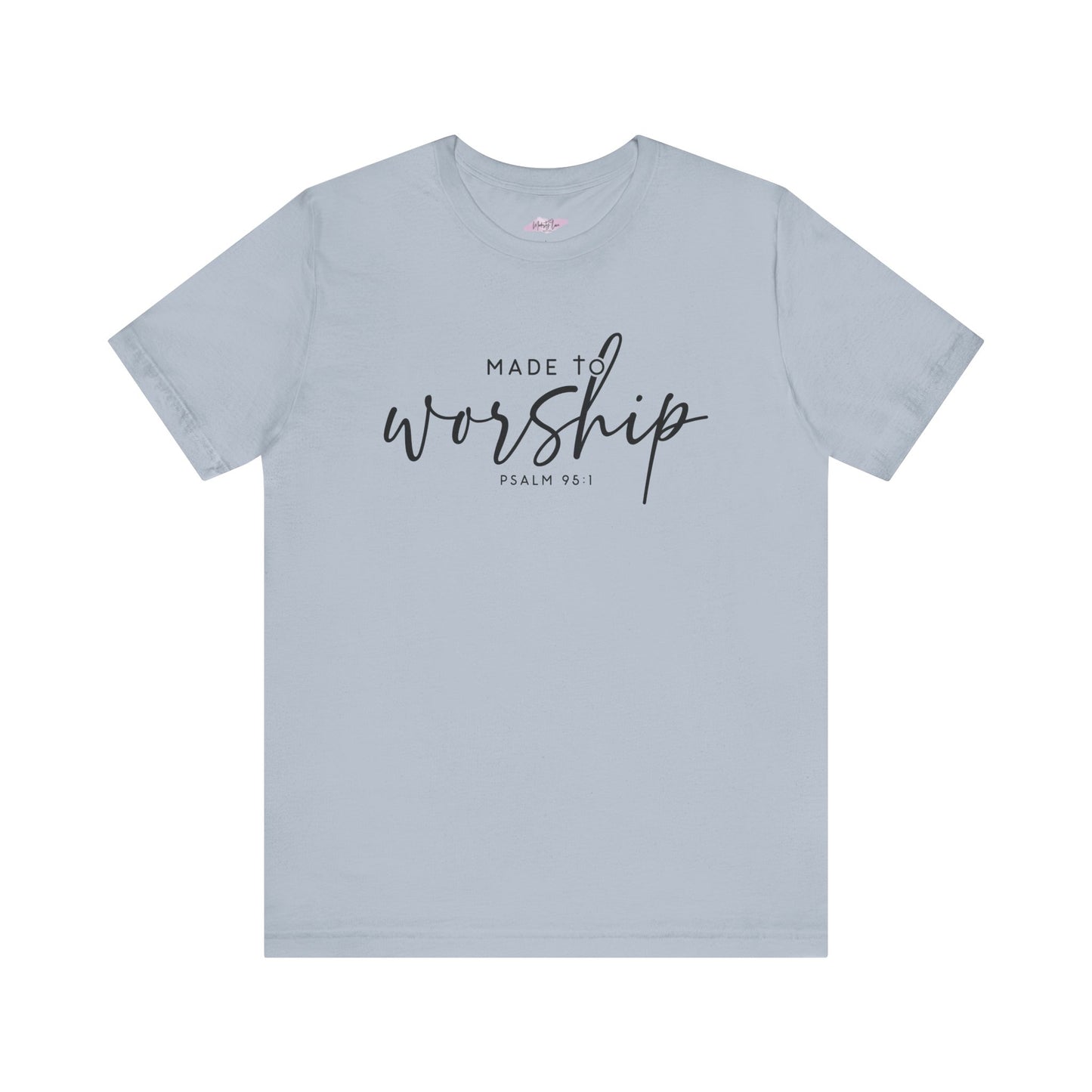 Made To Worship Tee